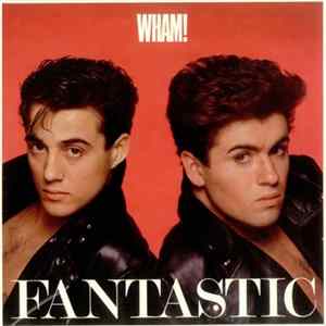 Wham! U.K. - Fantastic FLAC album