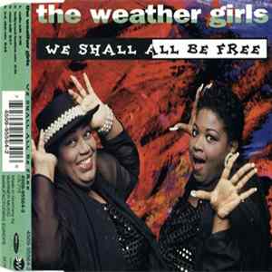 The Weather Girls - We Shall All Be Free FLAC album