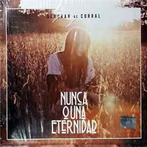 Deborah De Corral - Nunca O Una Eternidad FLAC album
