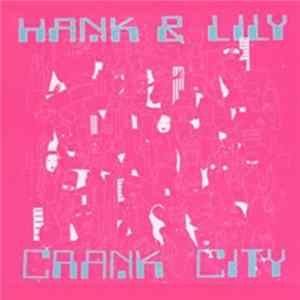 Hank Pine And Lily Fawn - Crank City FLAC album