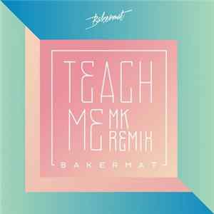 Bakermat - Teach Me (MK Remix) FLAC album