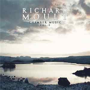 Richard Moult - Chamber Music Vol. 2 FLAC album