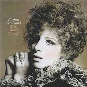 Barbra Streisand - What About Today? FLAC album