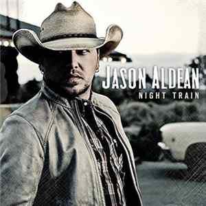 Jason Aldean - Night Train FLAC album