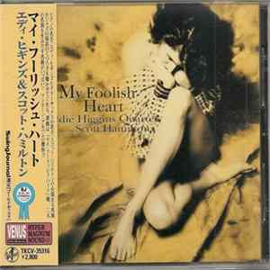 Eddie Higgins Quartet Featuring Scott Hamilton - My Foolish Heart FLAC album