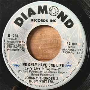 Johnny Thunder, Ruby Winters - We Only Have One Life (Let's Live It Together) / Teach Me Tonight FLAC album