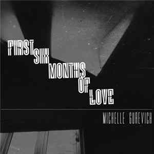 Michelle Gurevich - First Six Months Of Love FLAC album