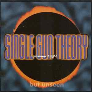 Single Gun Theory - Burning Bright (But Unseen) FLAC album