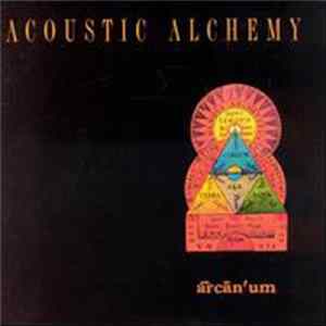 Acoustic Alchemy - Arcanum FLAC album