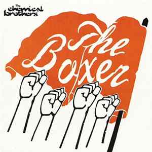 The Chemical Brothers - The Boxer FLAC album