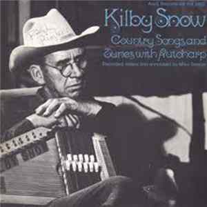 Kilby Snow - Country Songs And Tunes With Autoharp FLAC album
