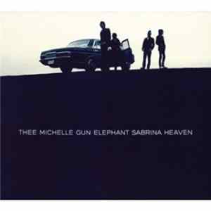 Thee Michelle Gun Elephant - Sabrina Heaven FLAC album