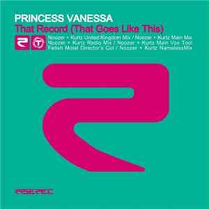 Princess Vanessa - That Record (That Goes Like This) FLAC album
