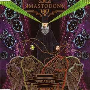 Mastodon - Divinations FLAC album