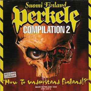 Various - Suomi Finland Perkele Compilation - How To Understand Finland!? - Second Lesson FLAC album