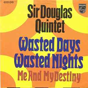 Sir Douglas Quintet - Wasted Days Wasted Nights FLAC album