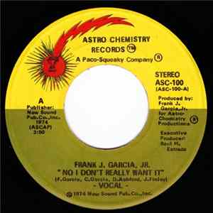 Frank J. Garcia, Jr. - No I Don't Really Want It FLAC album