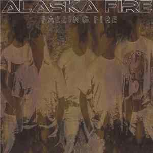 Alaska Fire - Falling Fire FLAC album