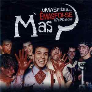 M'as Foice - Umas Fitas Dos É Mas Foice K7s Perdidas FLAC album