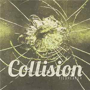 Collision - Tiebreaker FLAC album