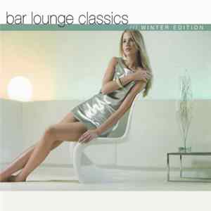 Various - Bar Lounge Classics (Winter Edition) FLAC album