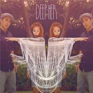 Deep:Her - Deep:Her FLAC album