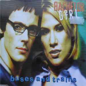 Bachelor Girl - Buses And Trains FLAC album