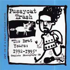 Pussycat Trash - The Brat Years: 1992-1995 FLAC album