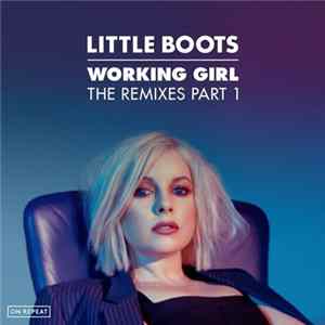 Little Boots - Working Girl (The Remixes Part 1) FLAC album