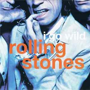 Rolling Stones - I Go Wild FLAC album