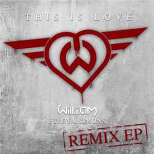Will.I.Am Feat. Eva Simons - This Is Love Remix EP FLAC album