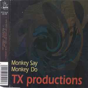 TX Productions - Monkey Say Monkey Do FLAC album
