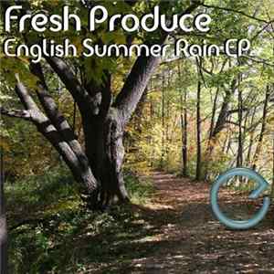 Fresh Produce - English Summer Rain EP FLAC album