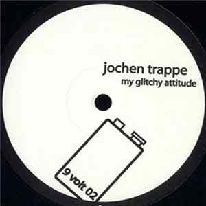 Jochen Trappe - My Glitchy Attitude FLAC album