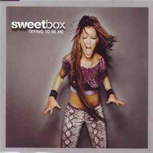 Sweetbox - Trying To Be Me FLAC album
