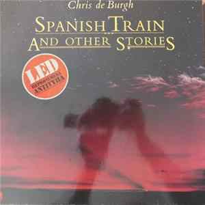 Chris de Burgh - Spanish Train And Other Stories FLAC album