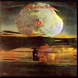 Id - Where Are We Going FLAC album