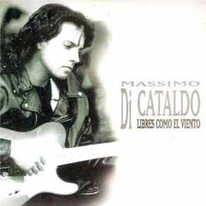Massimo Di Cataldo - Libres Como El Viento FLAC album