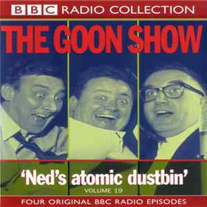 The Goons - Volume 19 'Ned's Atomic Dustbin' FLAC album