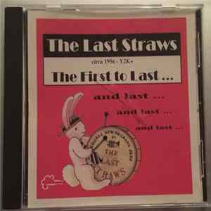The Last Straws - The First To Last... And Last... And Last... And Last FLAC album