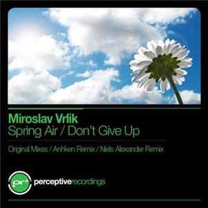 Miroslav Vrlik - Spring Air / Don't Give Up FLAC album