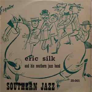 Eric Silk And His Southern Jazz Band - Southern Jazz FLAC album
