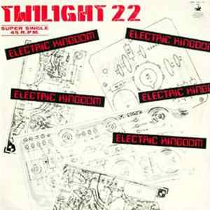 Twilight 22 - Electric Kingdom FLAC album