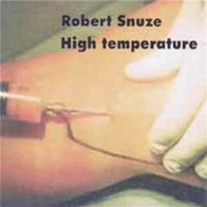 Robert Snuze - High Temperature FLAC album