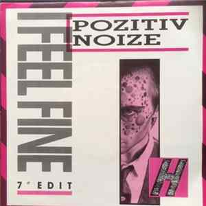 Pozitiv Noize - I Feel Fine (7"Edit) FLAC album