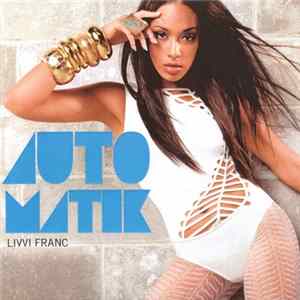 Livvi Franc - Automatik (The Remixes) FLAC album