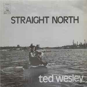 Ted Wesley - Straight North FLAC album
