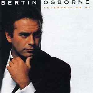 Bertín Osborne - Acuerdate De Mi FLAC album