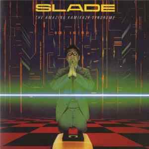Slade - The Amazing Kamikaze Syndrome FLAC album