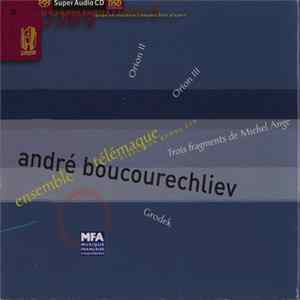André Boucourechliev - Orion II / Orion III / Trois Fragments De Michel Ange / Grodek FLAC album